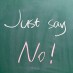 JUST SAY NO – YOU PROBABLY DON’T NEED THAT