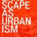 FROM LANDSCAPE TO ECOLOGICAL URBANISM